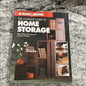 BLACK+DECKER 2001 The Complete Guide to Home Storage!